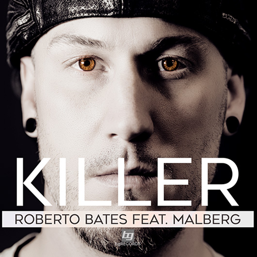 ROBERTO BATES FEAT. MALBERG Killer