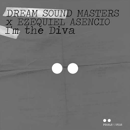 DREAM SOUND MASTERS  EZEQUIEL ASENCIO I´m A Diva