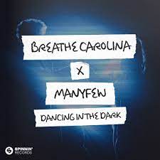 BREATHE CAROLINA, MANYFEW Dancing in the dark