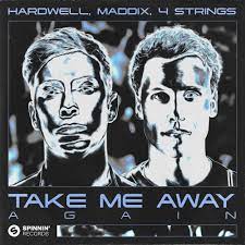 HARDWELL MADDIX 4 STRINGS Take Me Away Again