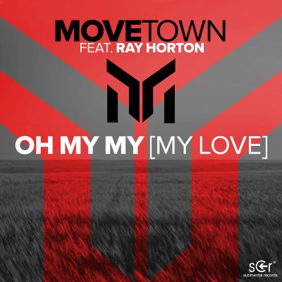 MOVETOWN FEAT RAY HORTON Oh My My ( My Love)