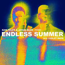 SAM FELDT & JONAS BLUE PRES. ENDLESS SUMMER WITH VIOLET Crying On The Dancefloor