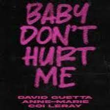DAVID GUETTA X ANNE-MARIE X COI LERAY Baby Dont Hurt Me