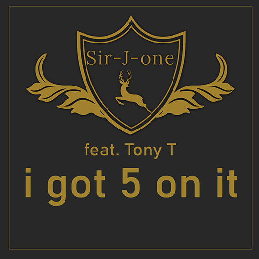 SIR J ONE FEAT. TONY T I Got 5 On It