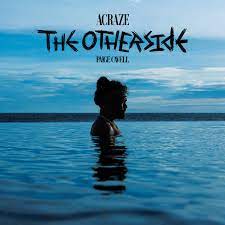 ACRAZE FEAT. PAIGE CAVELL The Otherside