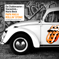 DA CLUBBMASTER X STEREOLINK X MARIO BECK Papa Was A Rollin  Stone