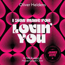 NILE RODGERS, OLIVER HELDEN I Was Made For Lovin You (james Hype Remix)