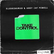 KLUBBINGMAN & ANDY JAY POWELL Take Control