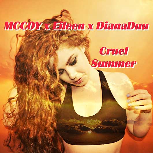 MCCOY X EILEEN DIANADUU Cruel Summer