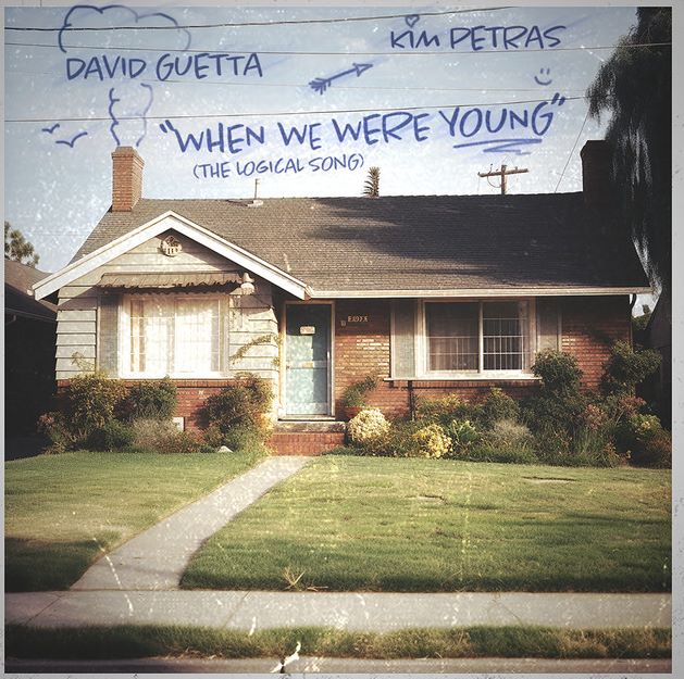 DAVID GUETTA, KIM PETRAS IS When We Were Young (the Logical Song)