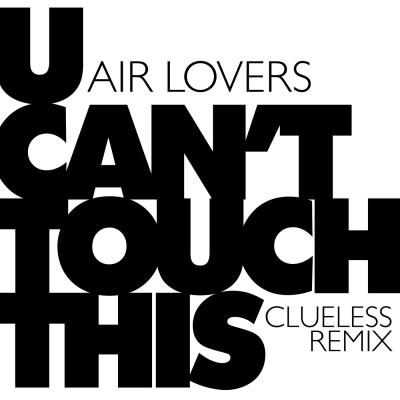 Air Lovers U Cant Touch This