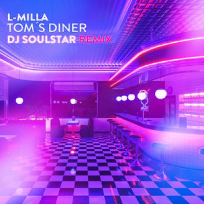 L-Milla Toms Diner (DJ Soulstar Remix)