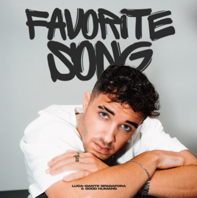 Luca-Dante Spadafora x Good Humans Favorite Song