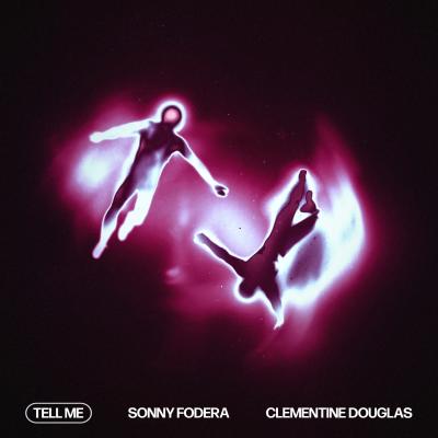 Sonny Fodera, Clementine Douglas Tell Me