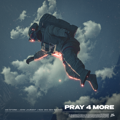 Ian Storm, John Laurant & Ron van den Beuken Pray 4 More