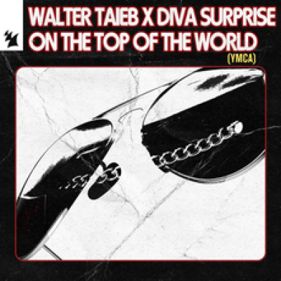 Walter Taieb x Diva Surprise On the top of the World (YMCA)