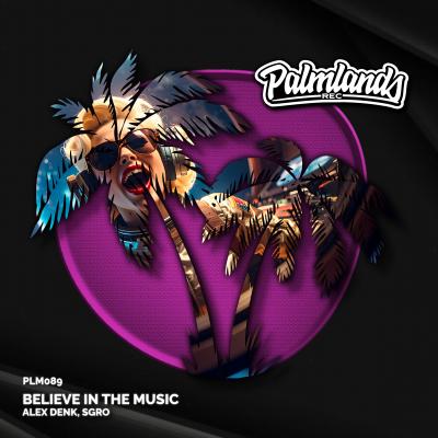 Alex Denk, SGRO Believe in the Music