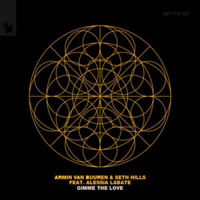 Armin Van Buuren & Seth Hills feat. Alessia Labate Gimme The Love