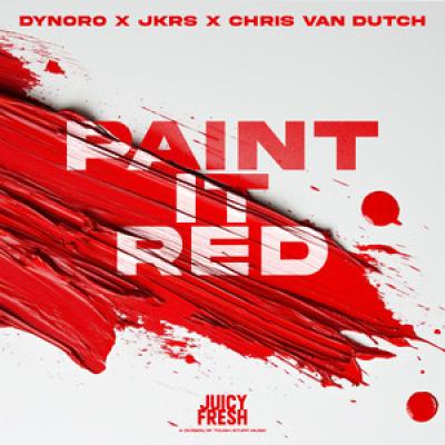 Dynoro x JKRS x Chris Van Dutch Paint It Red
