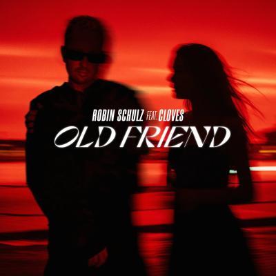 Robin Schulz, CLOVES Old Friend