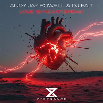 Andy Jay Powell & DJ Fait Love is Heartbreak