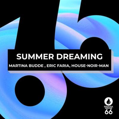 Martina Budde, Eric Faria, HOUSE-NOIR-MAN Summer Dreaming