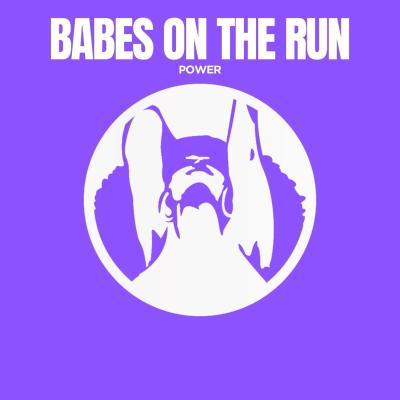 Babes on the Run Power