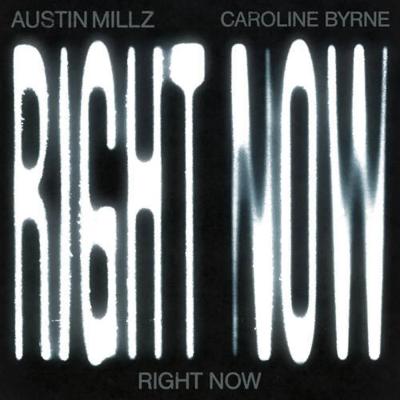 Austin Millz, Caroline Byrne Right Now