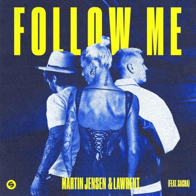 Martin Jensen, LAWRENT feat. Sacha Follow me (Extended Mix)