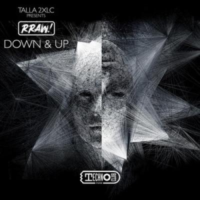 Talla 2XLC presents RRAW! Down & Up