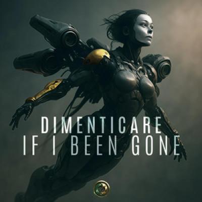 Dimenticare If I Been Gone