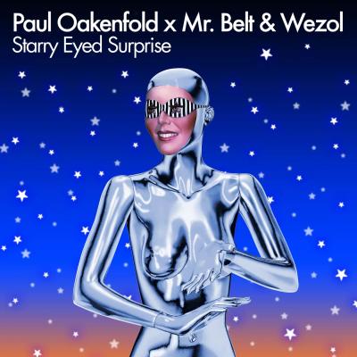 Paul Oakenfold, Mr. Belt & Wezol Starry Eyed Surprise