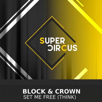 Block & Crown Set me free (Think) (Funky Tribal Mix)