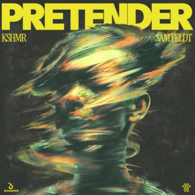KSHMR & Sam Feldt Pretender