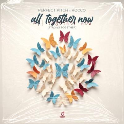Perfect Pitch x Rocco All Together Now (Strong Together)