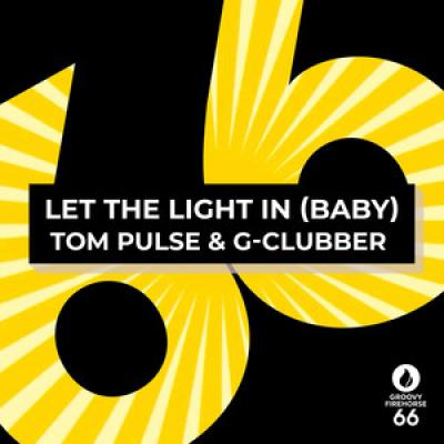 TOM PULSE & G-CLUBBER Let The Light In (Baby)