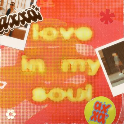axxa* Love In My Soul