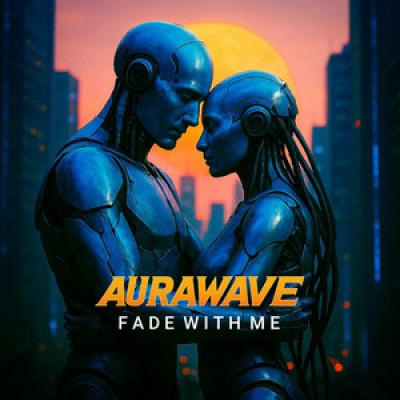AuraWave Fade With Me