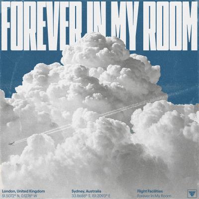 Flight Facilities Forever in my room