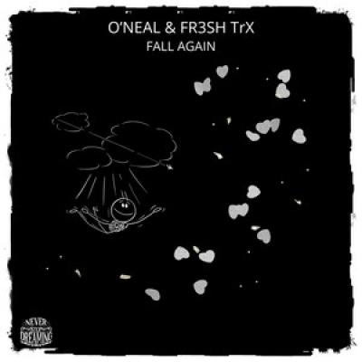 ONeal & FR3SH TrX   Fall Again  
