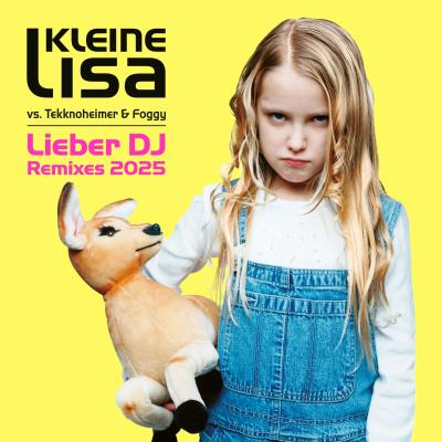 Kleine Lisa vs. Tekknoheimer & Foggy Lieber DJ  ( Clubhelden Remix)