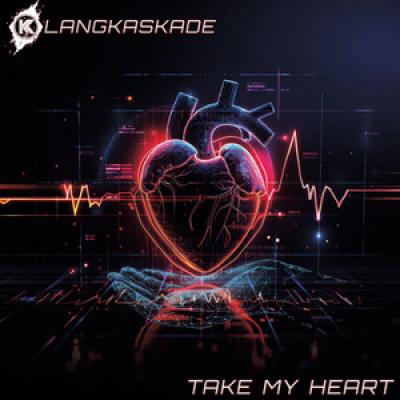 Klangkaskade Take My Heart