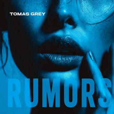 Tomas Grey Rumors (Extended Mix)