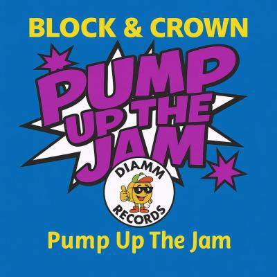 Block & Crown Pump up the Jam