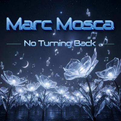 Marc Mosca No Turning Back