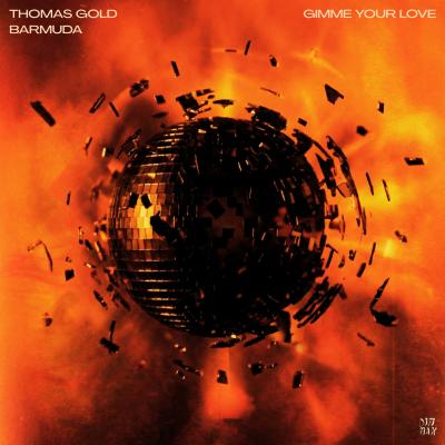 Thomas Gold & Barmuda  Gimme Your Love