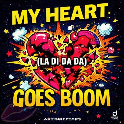 Art Directors My Heart Goes Boom (La Di Da Da)
