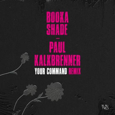 Booka Shade, Paul Kalkbrenner Your Command