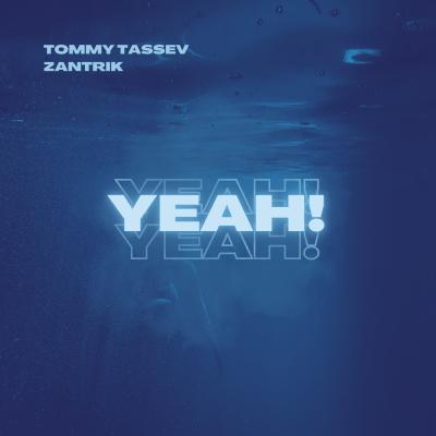 Tommy Tassev & Zantrik Yeah!