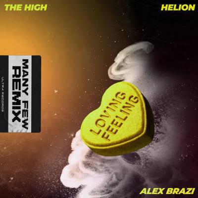 Helion, The High, Alex Brazi Loving Feeling (ManyFew Remix)